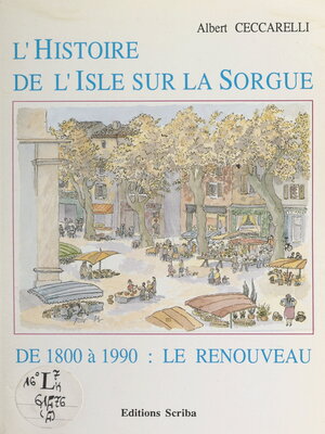 cover image of L'histoire de l'Isle-sur-la-Sorgue (4). De 1800 à 1990